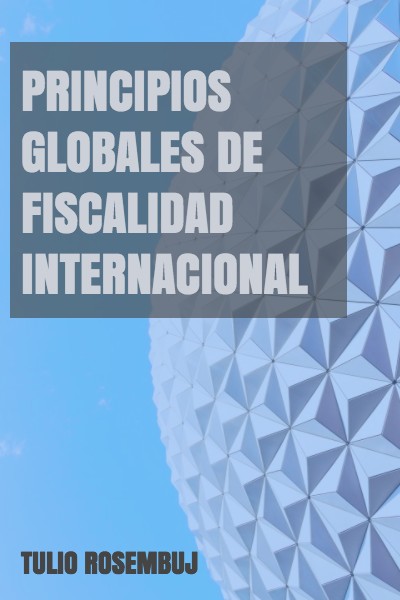 Principios globales de Fiscalidad Internacional