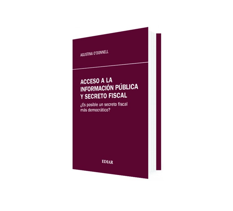 PROLOGO AL LIBRO: ACCESO A LA INFORMACIÓN PÚBLICA Y SECRETO FISCAL ¿Es possible un secreto fiscal más democrático?